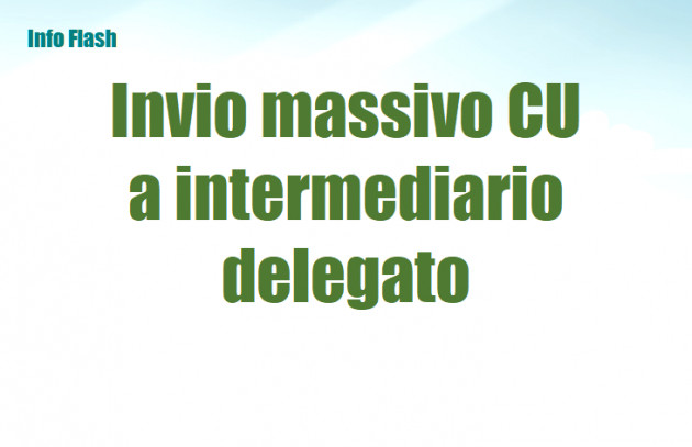 Invio massivo delle CU all’intermediario delegato al Cassetto fiscale
