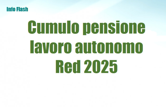 Lavoro autonomo e cumulo pensione - Dichiarazione “Red” 2025