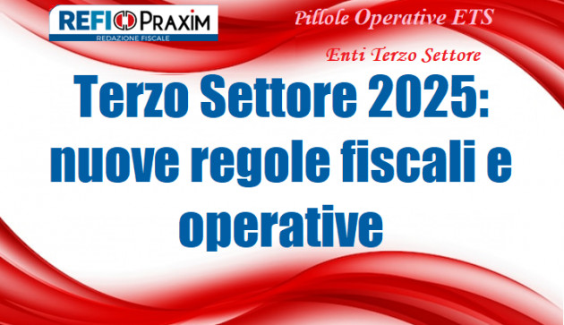 Terzo Settore 2025: nuove regole fiscali e operative