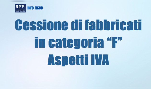 Cessione di fabbricati di categoria catastale “F” - Aspetti IVA