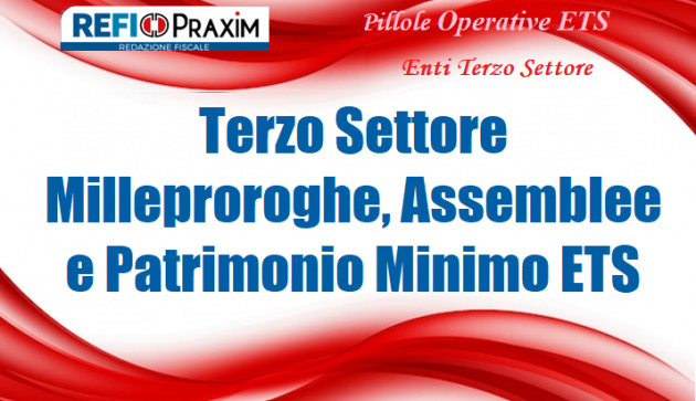Terzo Settore Milleproroghe, Assemblee e Patrimonio Minimo ETS