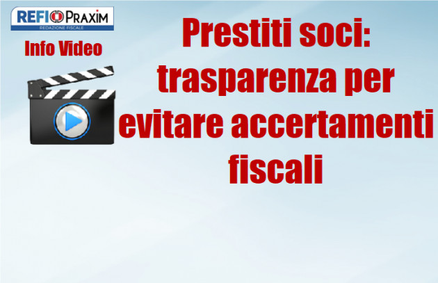 Prestiti soci: trasparenza e formalità per evitare accertamenti fiscali