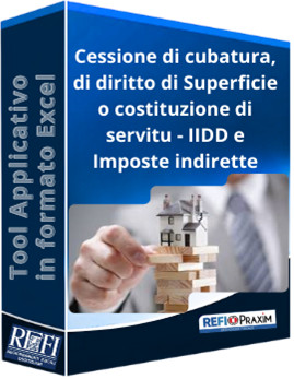Cessione di cubatura, di diritto di Superficie o costituzione di servitu - IIDD e Imposte indirette