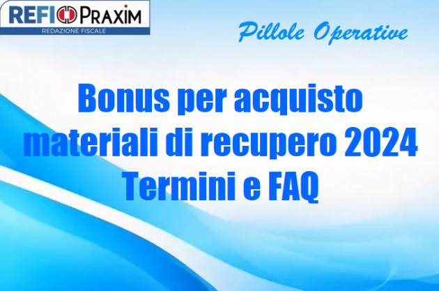 Bonus per acquisto materiali di recupero 2024 – Termini e FAQ