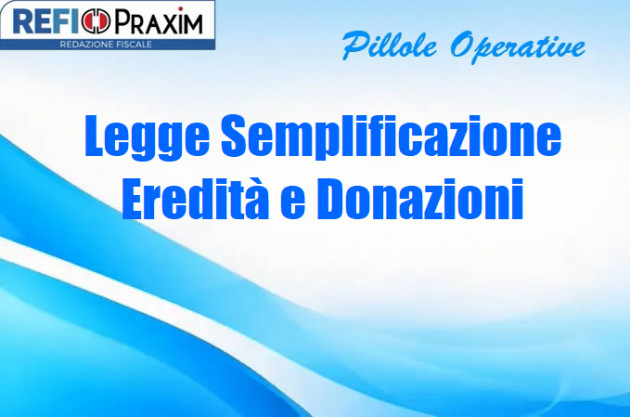 Legge Semplificazione – Eredità e Donazioni