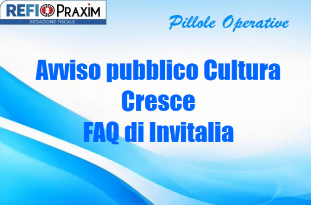 Avviso pubblico Cultura Cresce – FAQ di Invitalia