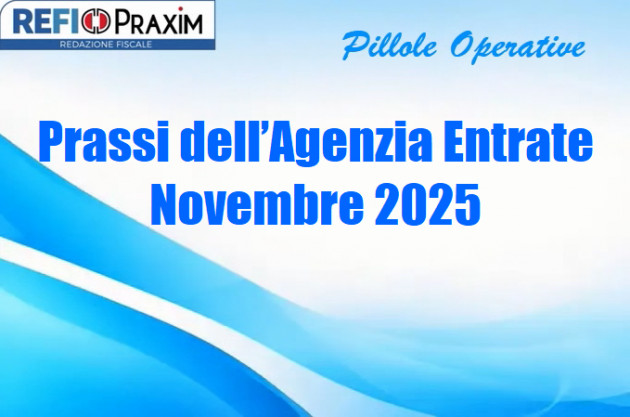 Prassi dell’Agenzia Entrate – Novembre 2025