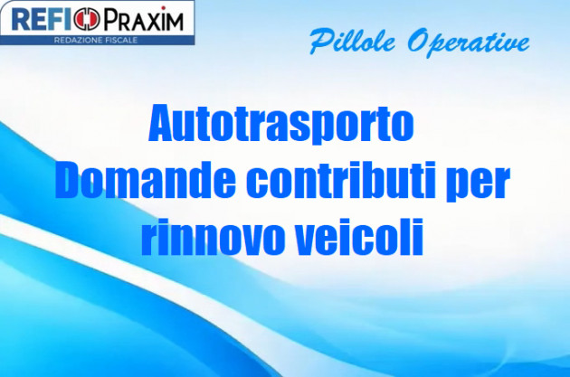 Autotrasporto – Domande contributi per rinnovo veicoli