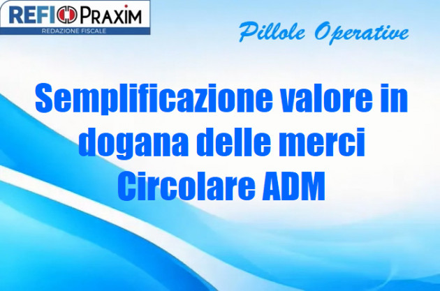 Semplificazione valore in dogana delle merci – Circolare ADM