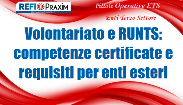 Volontariato e Terzo Settore: certificazione delle competenze e requisiti RUNTS per enti stranieri