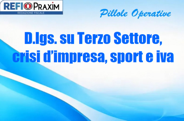 D.lgs. su Terzo Settore, crisi d’impresa, sport e iva