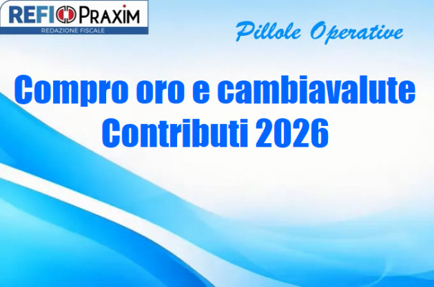 Compro oro e cambiavalute – Contributi 2026