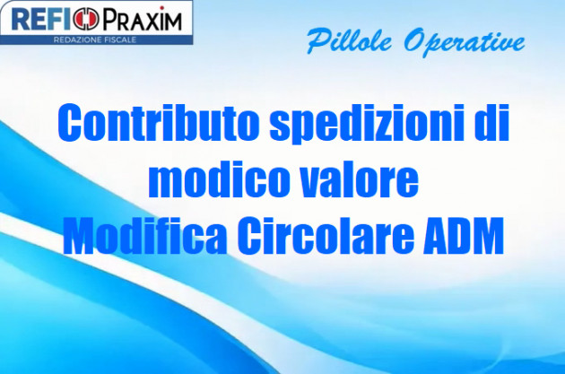 Contributo spedizioni di modico valore – Modifica Circolare ADM