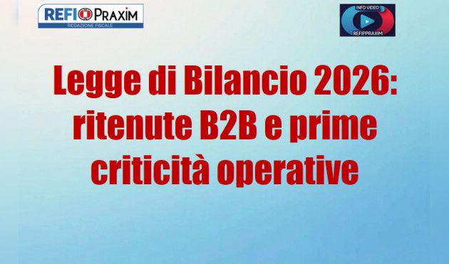 Legge di Bilancio 2026: ritenute B2B e prime criticità operative