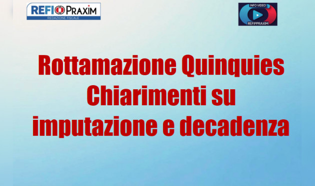 Rottamazione Quinquies 2026 – Chiarimenti operativi su imputazione e decadenza