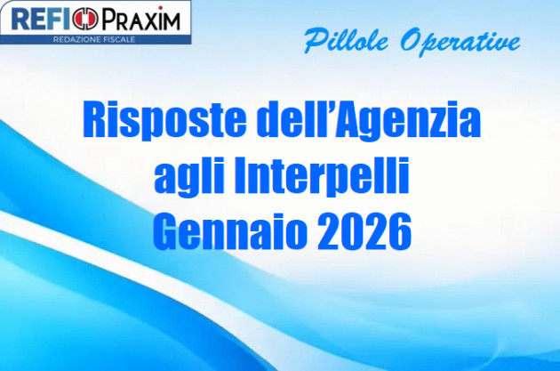Risposte dell’Agenzia agli Interpelli – Gennaio 2026