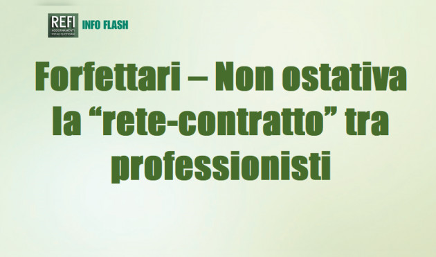 Forfettari – Non ostativa la “rete-contratto” tra professionisti
