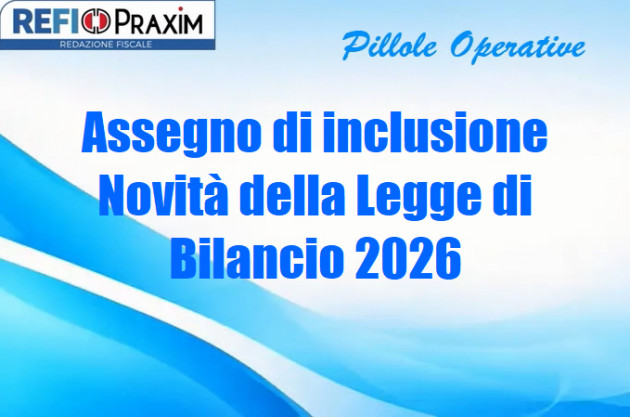 Assegno di inclusione – Novità della Legge di Bilancio 2026