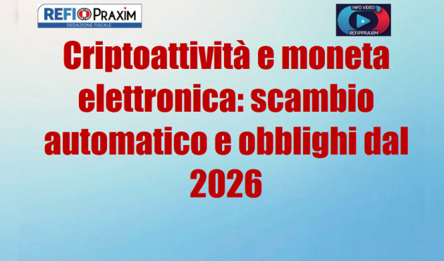Criptoattività e moneta elettronica: scambio automatico e obblighi dal 2026