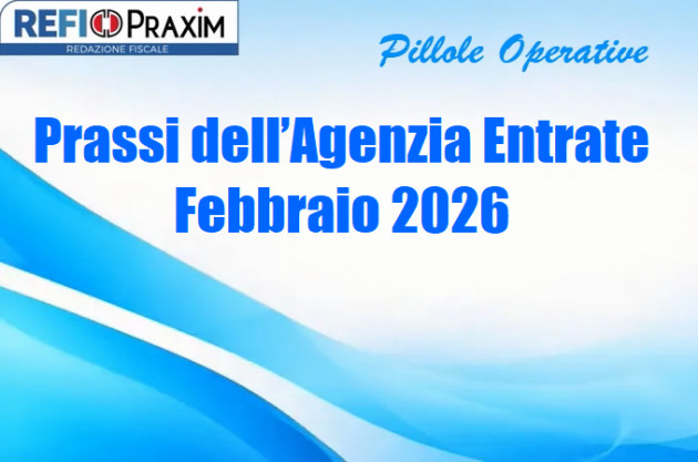 Prassi dell’Agenzia Entrate – Febbraio 2026