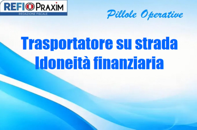 Trasportatore su strada – Idoneità finanziaria