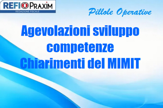 Agevolazioni sviluppo competenze – Chiarimenti del MIMIT