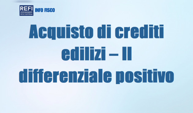 Acquisto di crediti edilizi - Trattamento fiscale del differenziale positivo