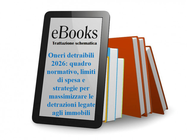 Oneri detraibili 2026: quadro normativo, limiti di spesa e strategie per massimizzare le detrazioni legate agli immobili - Trattazione schematica