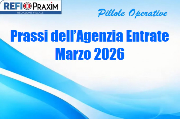 Prassi dell’Agenzia Entrate – Marzo 2026