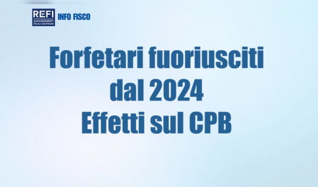 Fuoriuscita nel 2024 dal regime forfetario - Effetti in termini di CPB