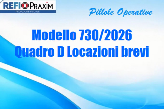 Modello 730/2026 – Quadro D Locazioni brevi