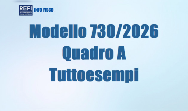 Modello 730/2026 - Quadro A - Tuttoesempi