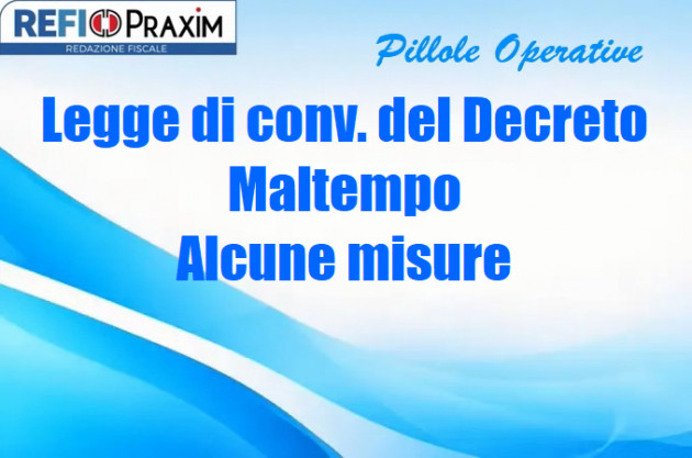 Legge di conv. del Decreto Maltempo – Alcune misure