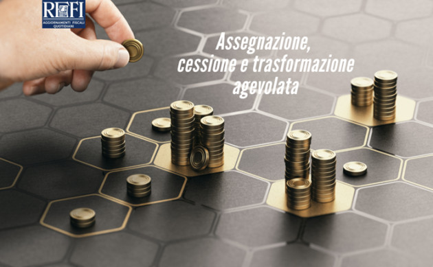 Differita - Assegnazione, cessione e trasformazione agevolata
