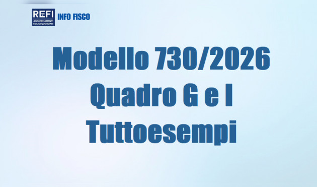 Modello 730/2026 - Quadri G e I - Tuttoesempi