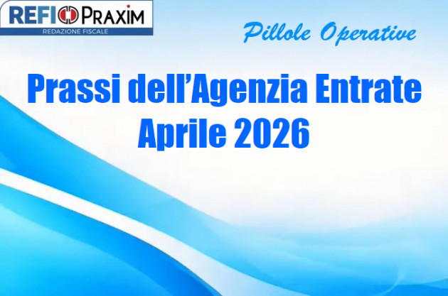 Prassi dell’Agenzia Entrate – Aprile 2026