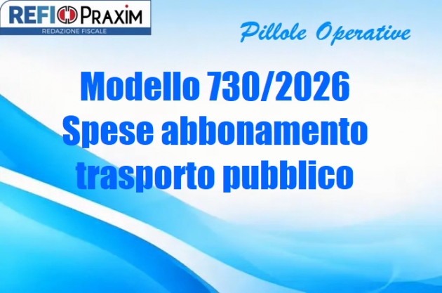 Modello 730/2026 – Spese abbonamento trasporto pubblico