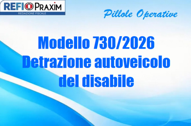 Modello 730/2026 – Detrazione autoveicolo del disabile