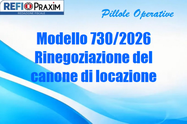 Modello 730/2026 – Rinegoziazione del canone di locazione