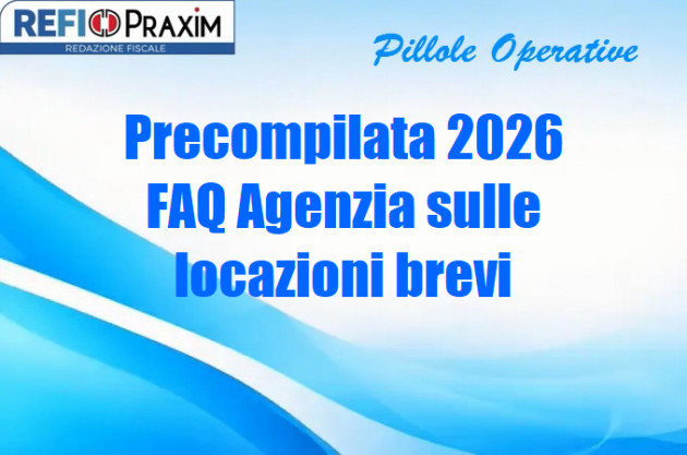 Precompilata 2026 – FAQ Agenzia sulle locazioni brevi