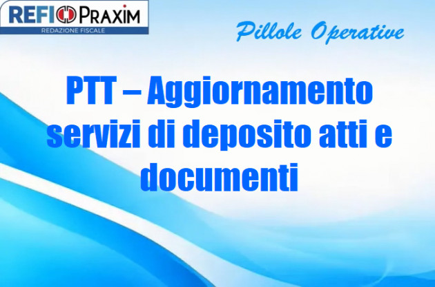 PTT – Aggiornamento servizi di deposito atti e documenti