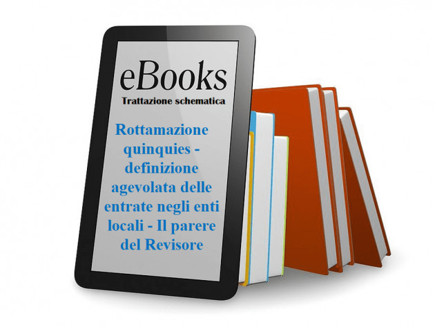 Rottamazione quinquies - definizione agevolata delle entrate negli enti locali - Il parere del Revisore - Trattazione schematica