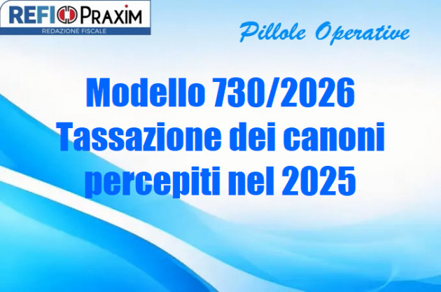 Modello 730/2026 – Tassazione dei canoni percepiti nel 2025