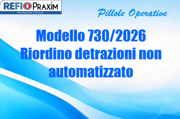 Modello 730/2026 – Riordino detrazioni non automatizzato