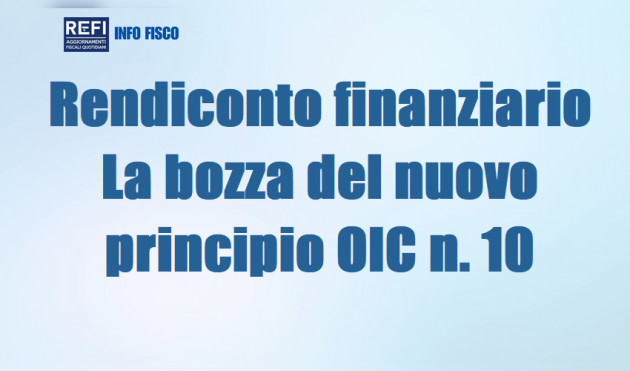 Rendiconto finanziario - La bozza del nuovo principio OIC n. 10