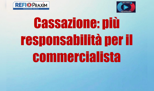 Cassazione: più responsabilità per il commercialista