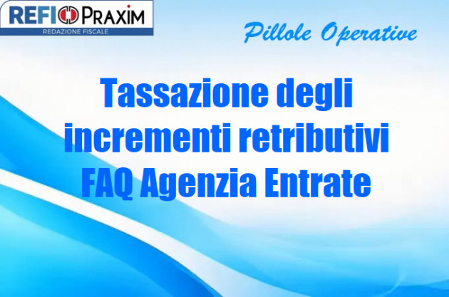 Tassazione degli incrementi retributivi – FAQ Agenzia Entrate