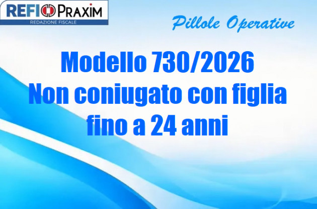 Modello 730/2026 – Non coniugato con figlia fino a 24 anni