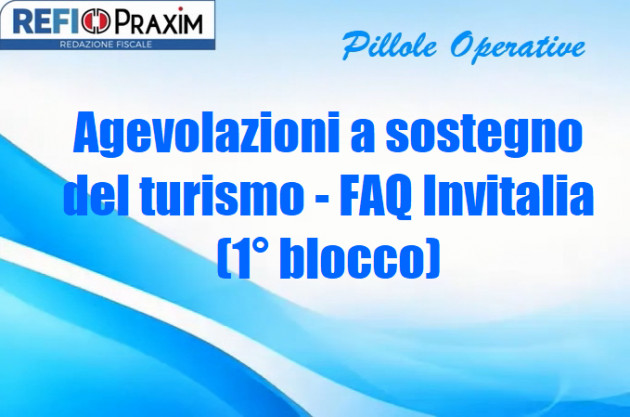 Agevolazioni a sostegno del turismo - FAQ Invitalia (1° blocco)