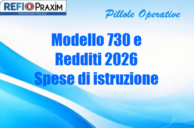 Modello 730 e Redditi 2026 - Spese di istruzione